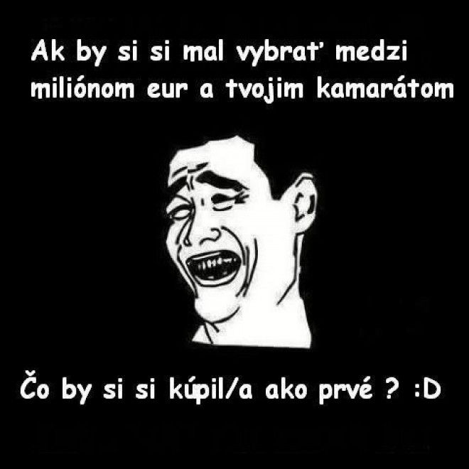 �o by si si k�pil ako prv� ?! :D